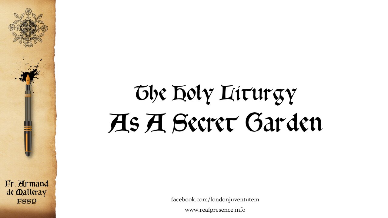 The Holy Liturgy as a Secret Garden