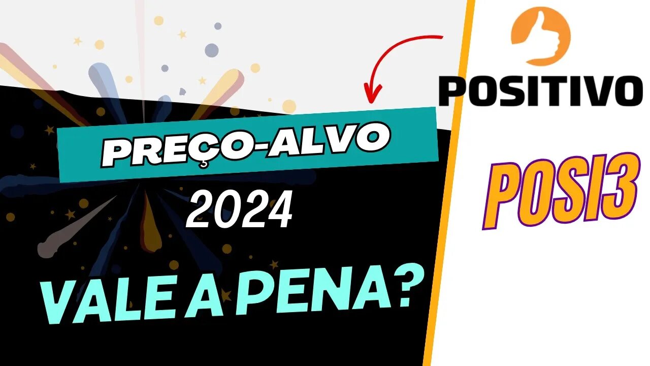 POSITIVO PREÇO ALVO POSI3 #posi3 #precoalvo #positivo #dividendos #2024