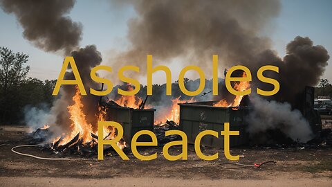 Assholes React (ep. 4)