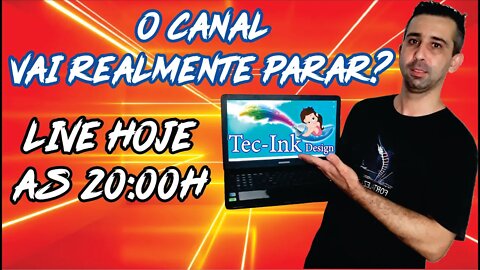 O Canal Tec-Ink Design Vai Parar? Se Não Parar, Vai Mudar Bastante A Frequência Dos Vídeos !