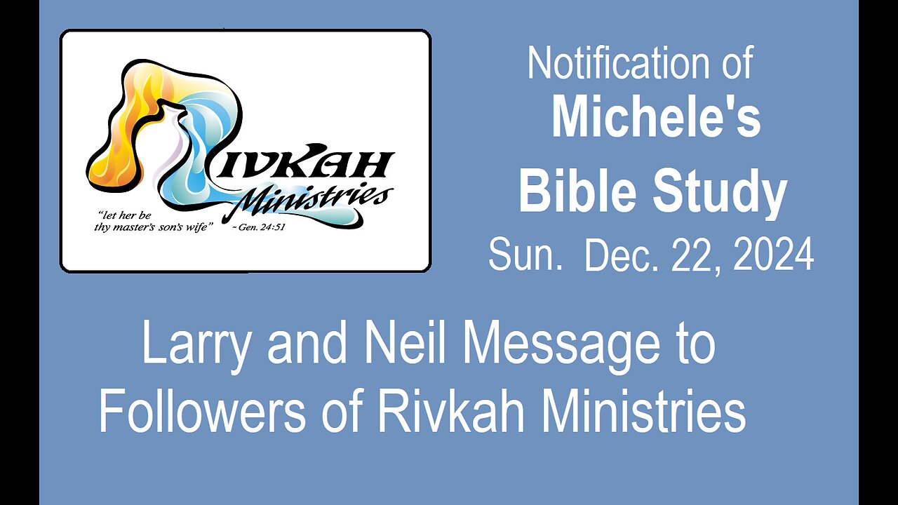 Larry and Neil message to Rivkah Ministries Followers