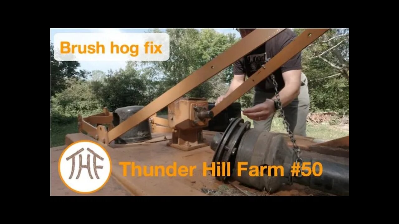 Thunder Hill Farm #50 - Brush hog fix