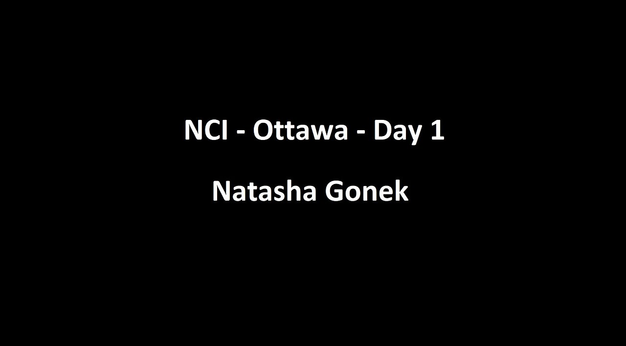 National Citizens Inquiry - Ottawa - Day 1 - Natasha Gonek Testimony