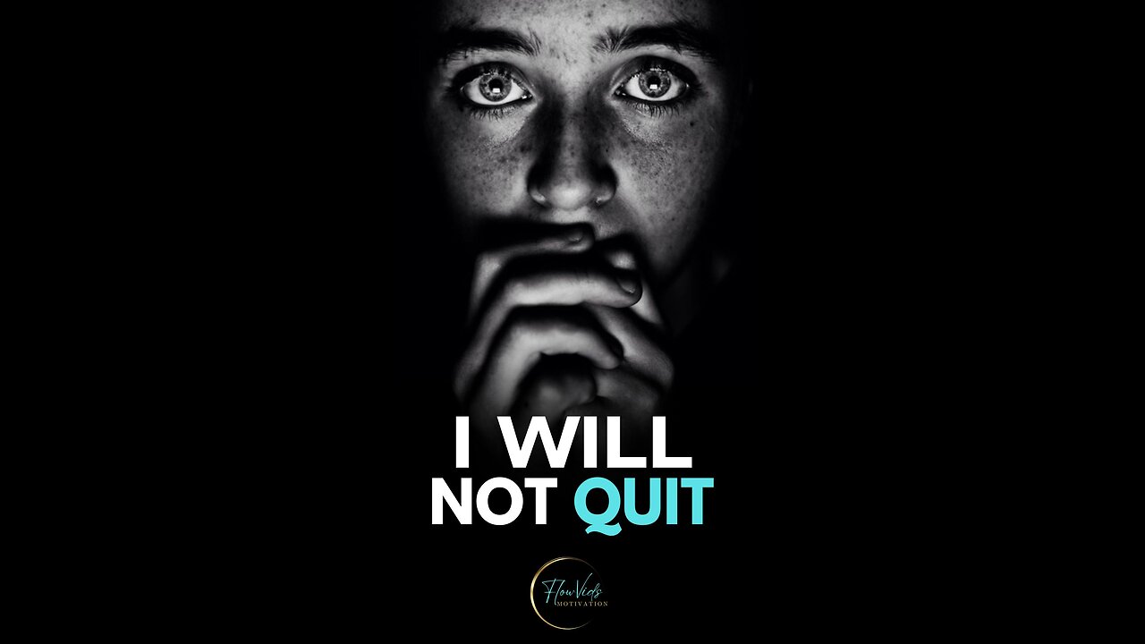 I Will Not Quit | Motivational Video | FlowVids