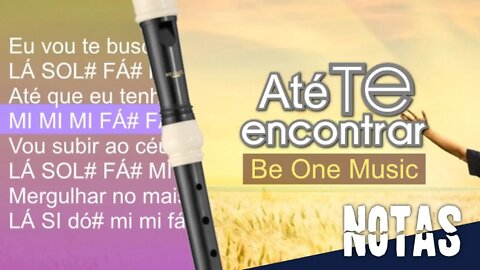 Até Te encontrar - Be one music - Cifra melódica