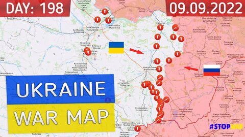 Russia and Ukraine war map 9 September 2022 - 198 day invasion | Military summary latest news today