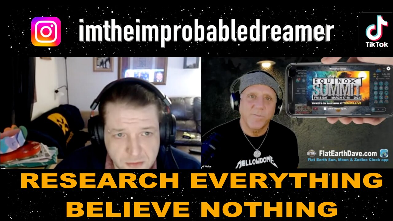 Jake: ImTheImprobableDreamer with Flat Earth Dave