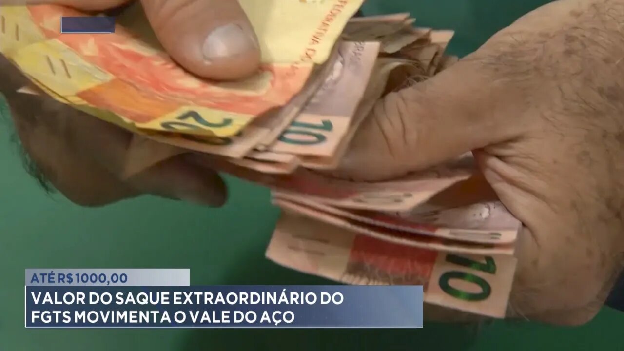 Até R$1000,00: valor do saque extraordinário do FGTS movimenta o Vale do Aço