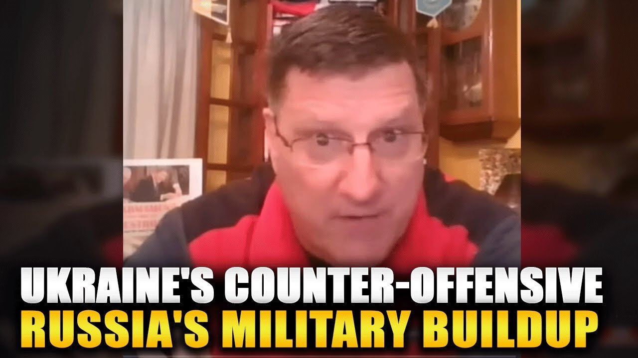 Scott Ritter - Ukraine's Counter-Offensive