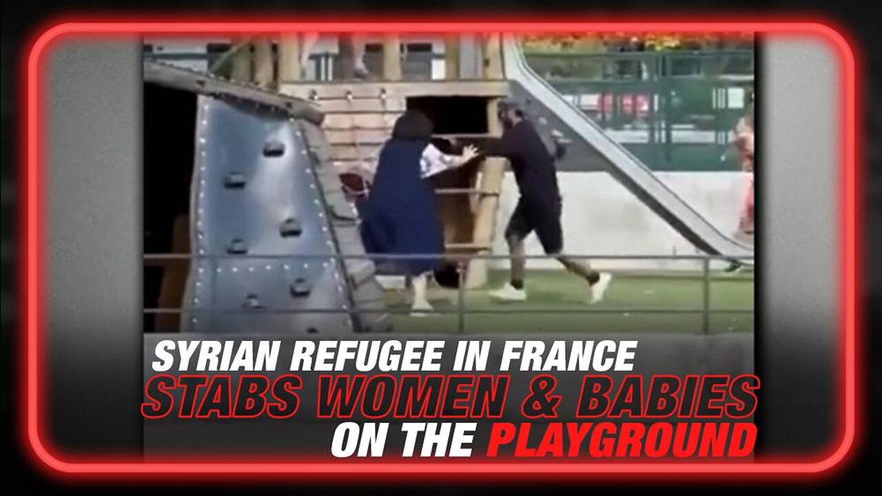 Psychotic Syrian Refugee Stabs Disarmed French Women and Babies on the Playground