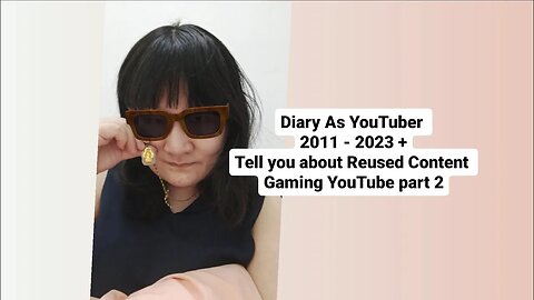 DIARY SHARETALK 2023 ORIGINAL + REUSED CONTENT GAMING EXPLAIN 2023 PART 2