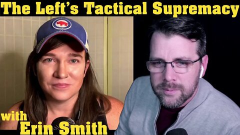 Antifa & the Left’s Tactical Supremacy | with Erin Smith