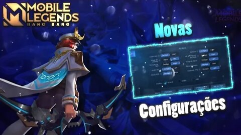 Como CONFIGURAR o JOGO com as NOVAS CONFIGURAÇÕES | Mobile Legends