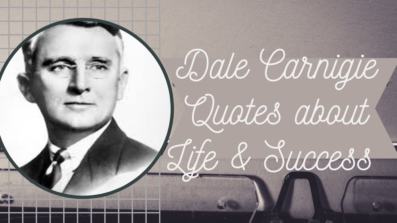 Motivational qoutes of Dale Carnegie about Life ,how to make friends snd stop worrying