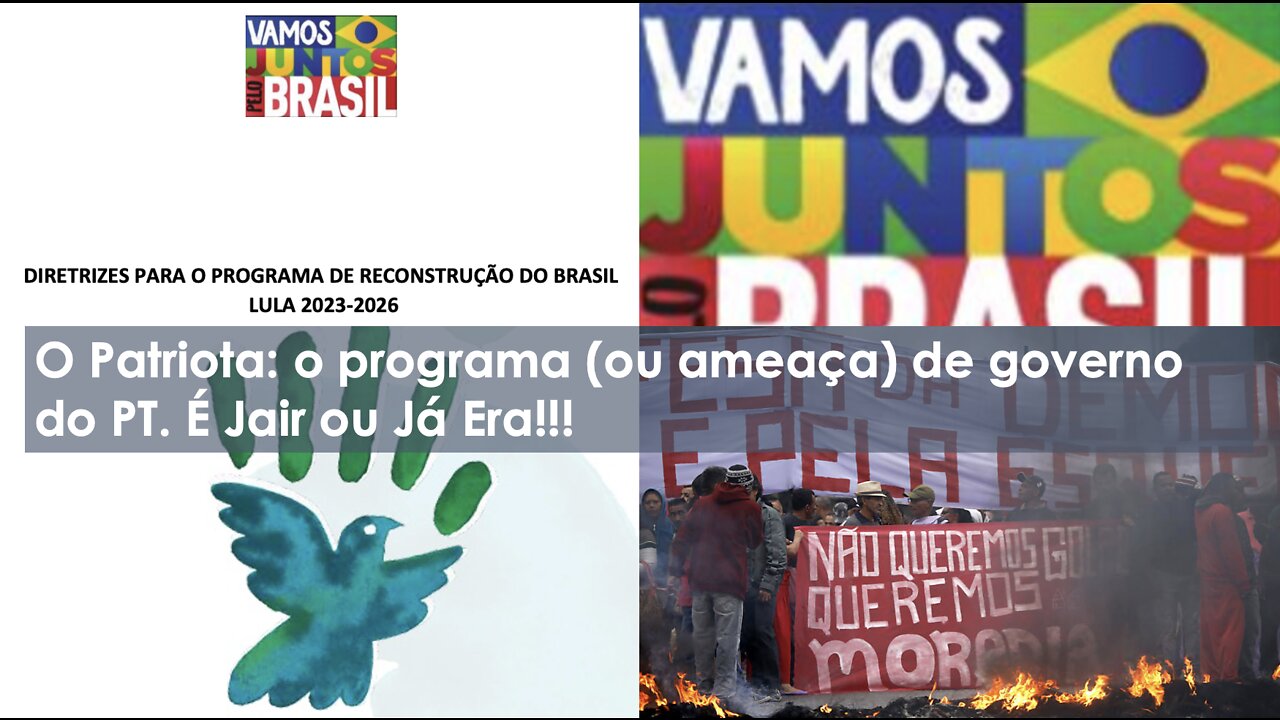 O Patriota: sobre o programa (ou ameaça) de governo do PT. É Jair ou Já Era!!!