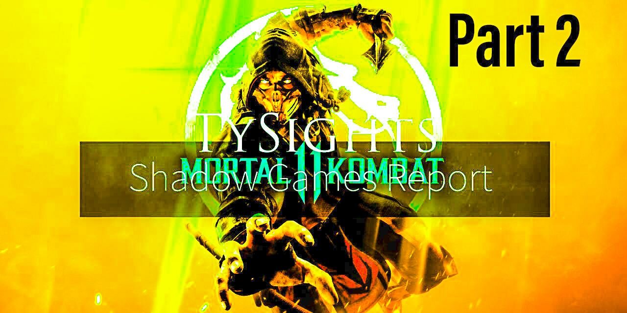 Thieves of Truth & Time / #MortalKombat11 - Part 2 #TySights #SGR 11/1/24 9:30pm-CST