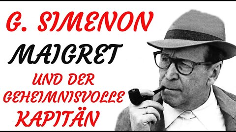 KRIMI Hörbuch - Georges Simenon - MAIGRET und DER GEHEIMNISVOLLE KAPITÄN