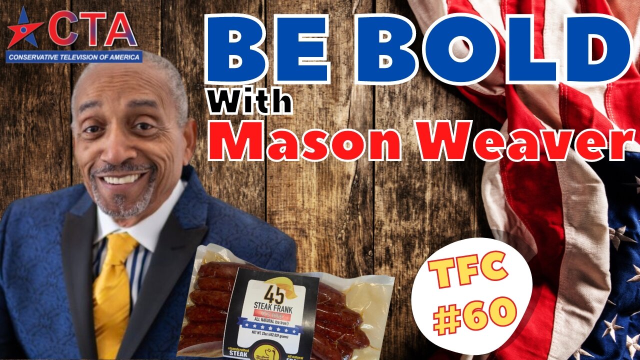 The Freedom Chronicles Episode #060 - BE BOLD - With Guest Mason Weaver