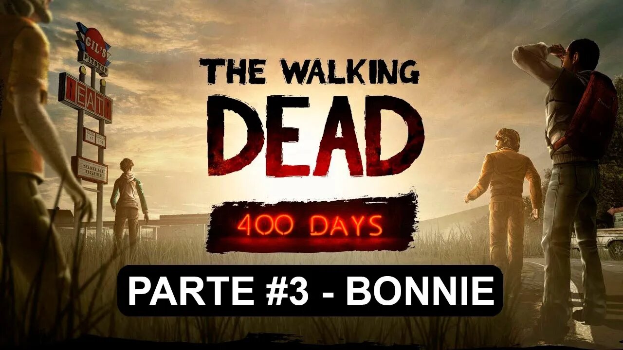 The Walking Dead: 400 Days - [Parte 3 - Bonnie] - Legendado PT-BR - 60 Fps - 1440p