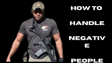 Overcoming Negativity: How To Handle Negative Special Forces Soldiers | GreenBeretChronicles.com