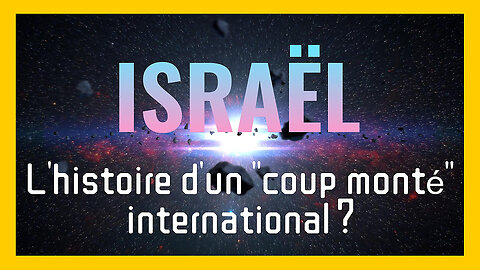 Israël face au Hamas ? L'histoire d'un "coup monté" international ? (Hd 720)