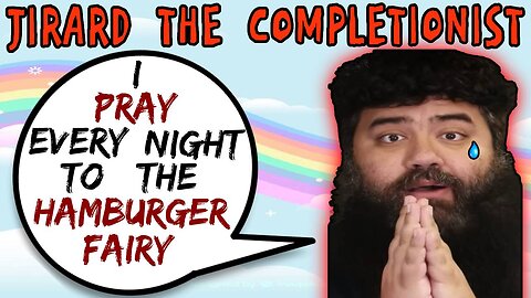 Jirard The Completionist Prays To His $600,000 Hamburger Fairy - 5lotham