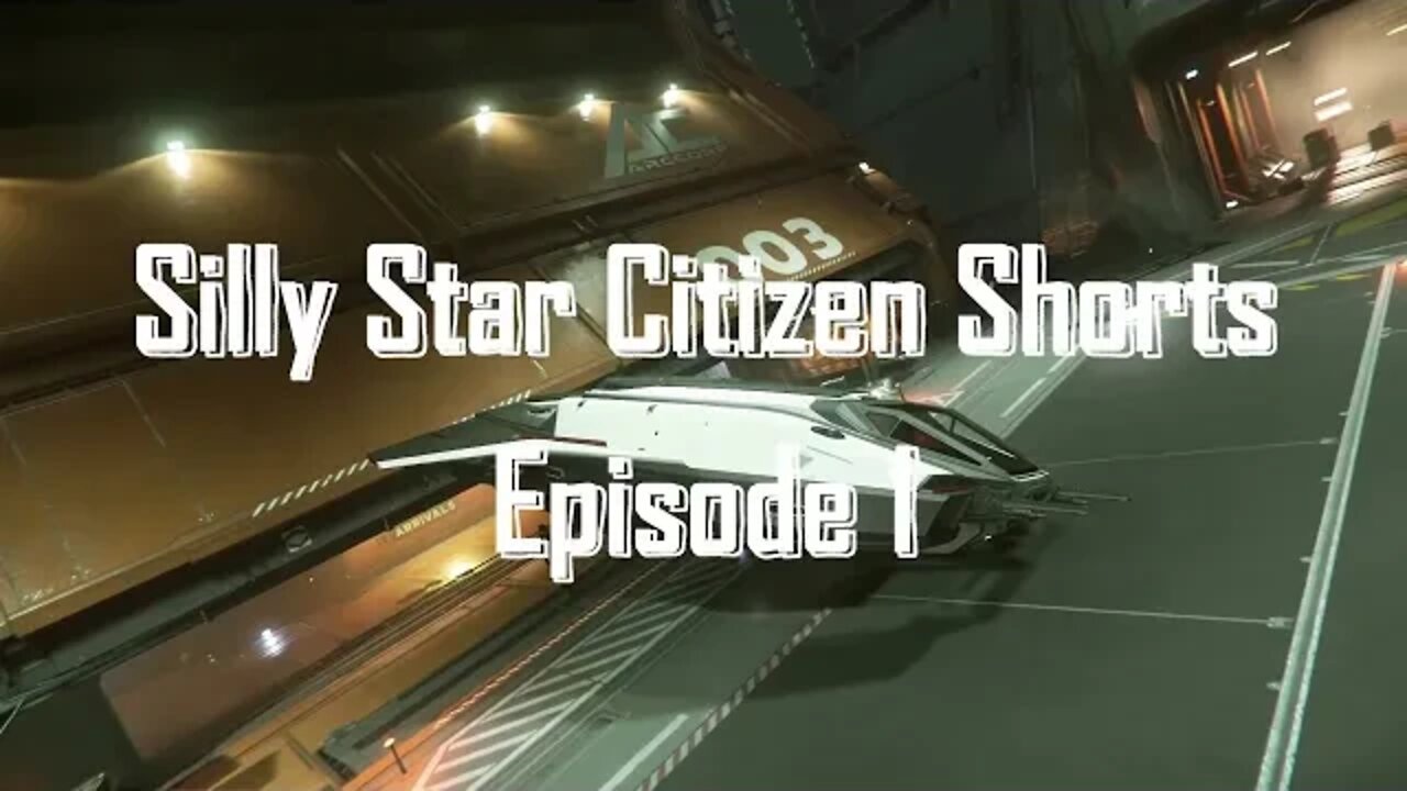 Star Citizen 3.17.1 - Silly Shorts E1