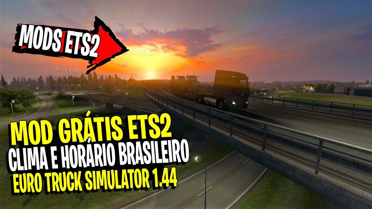 ▶️SAIU - ATUALIZAÇÃO MOD CLIMA E HORÁRIO BRASILEIRO EURO TRUCK SIMULATOR 2 1.44