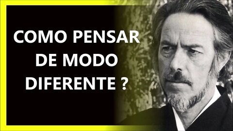 COMO PENSAR DE MODO DIFERENTE, ALAN WATTS DUBLADO