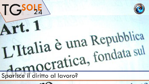 TgSole24 - 10 agosto 2021 - Sparisce il diritto al lavoro?