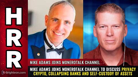 MoneroTalk channel to discuss privacy crypto, collapsing banks and self-custody of assets