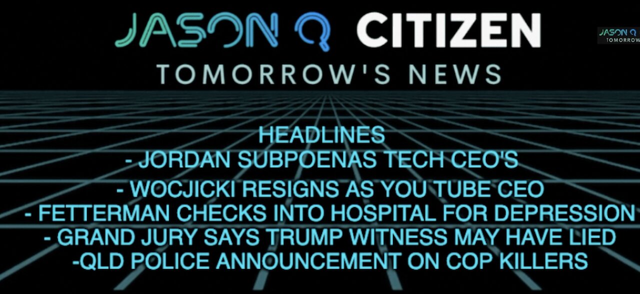 Jordan Subpoena's Big Tech CEO's as Wocjicki resigns...Qld police blame Christianity