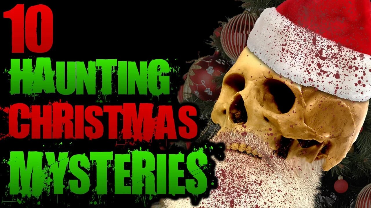 10 Horrifying Unsolved Christmas Mysteries | TWISTED TENS #35