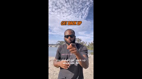 Get Back Up #dayodman #getup #stand #eeyayyahh #motivation