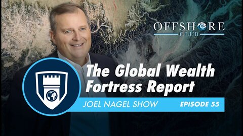 The Global Wealth Fortress Report | Episode 55