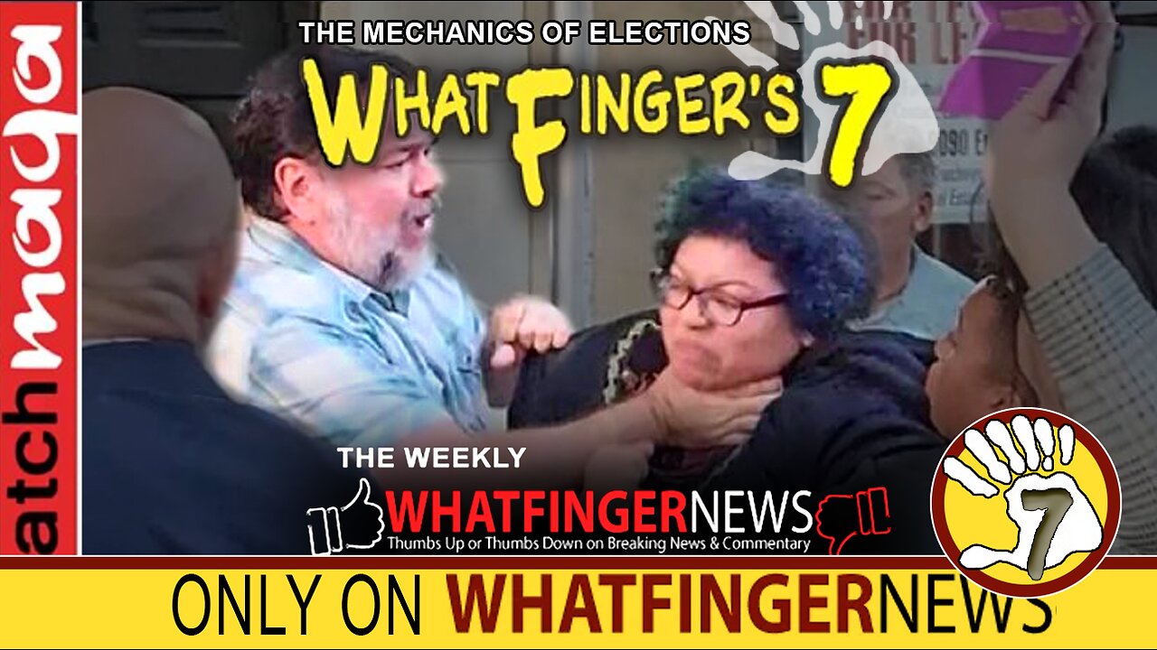 THE MECHANICS OF ELECTIONS: Whatfinger's 7