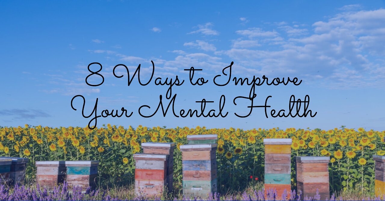 8 Ways To Improve Your Mental Health