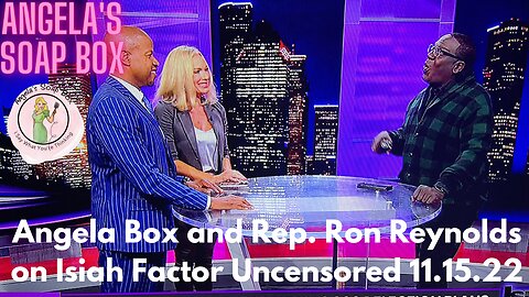 Angela Box and Rep. Ron Reynolds on Isiah Factor Uncensored 11.15.22 -- Trump 2024 Announcement