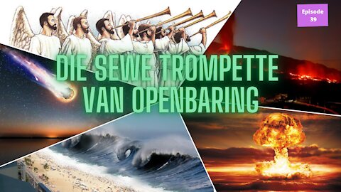 Die SEWE trompette van Openbaring. Episode 39 A&W