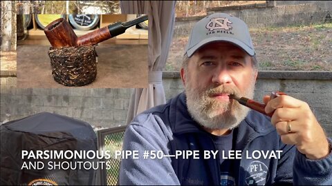 Parsimonious Pipe #51—Pipe by Lee Lovat and Shoutouts