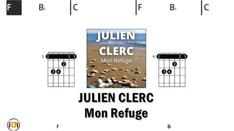 Julien Clerc - Mon refuge - (Chords & Lyrics like a Karaoke)