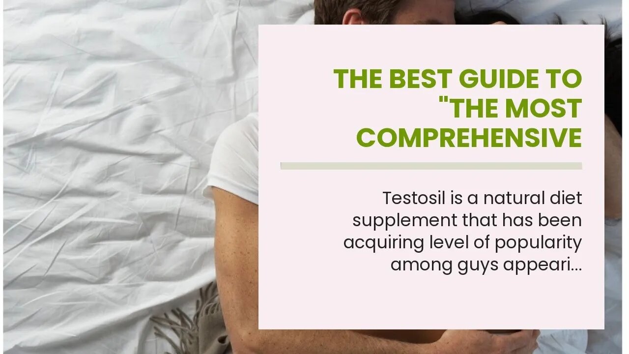 The Best Guide To "The Most Comprehensive Testosil FAQ List Online"