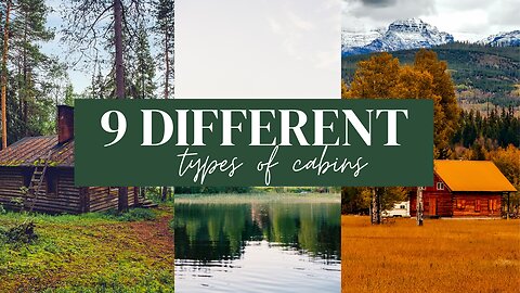 9 Types of Cabin you can Build