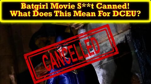 Batgirl Move CANCELLED! What Does This Mean For the Future of the DCEU?