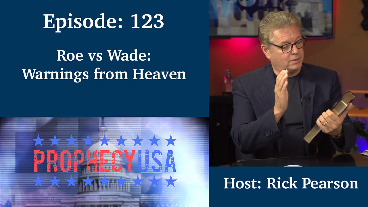 Live Podcast Ep. 123 - Roe vs Wade: Warnings from Heaven