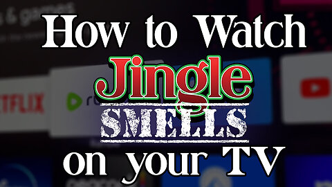 How to Watch Jingle Smells on Your TV