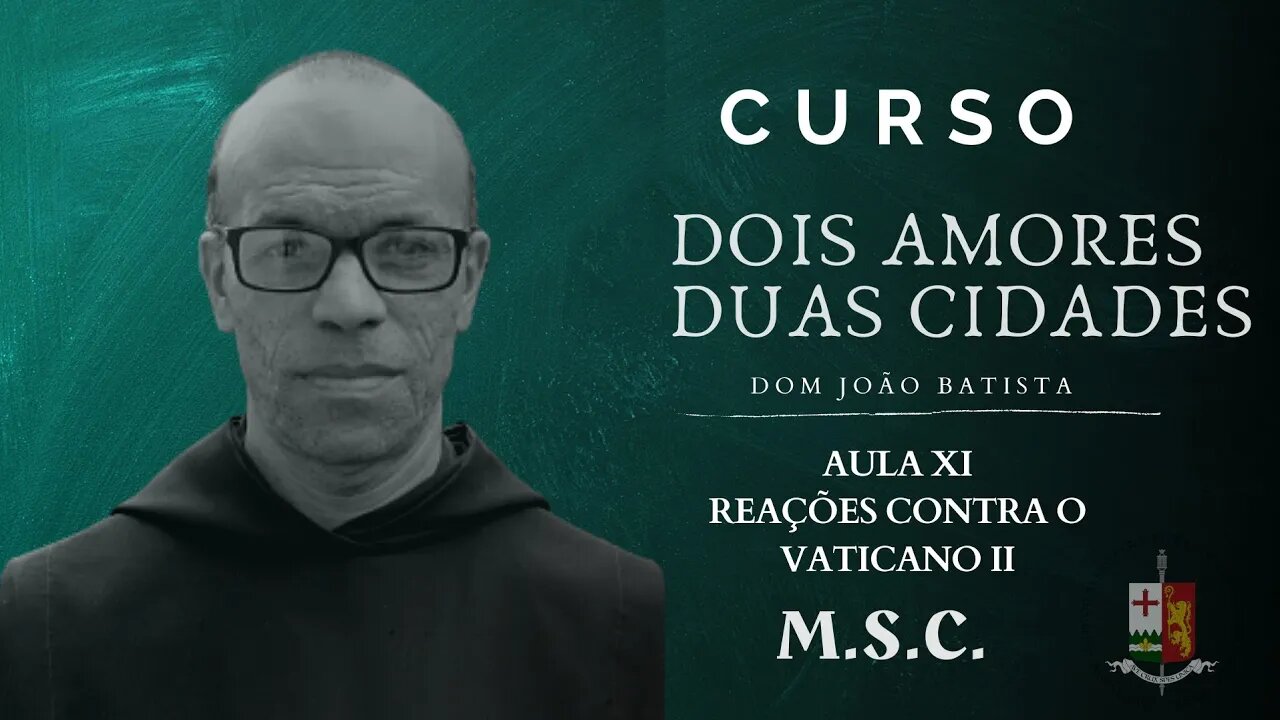 Ep.11 - Diversas reações contra o Vaticano II