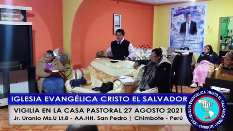 VIGILIA EN LA CASA PASTORAL 27 AGOSTO 2021