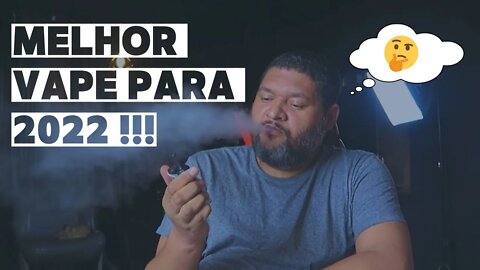 MELHOR VAPE PARA 2022 💨💨