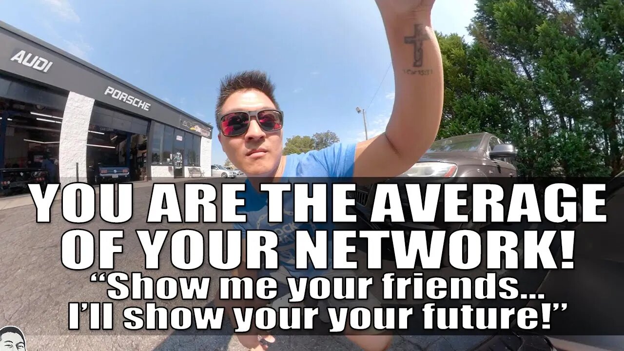 YOUR FRIENDS = YOUR FUTURE - You're the average of those around you... Time to Level Up? - 065